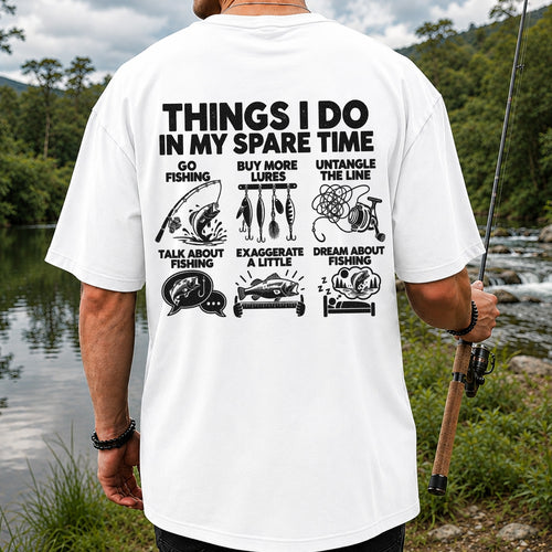 Things I Do in My Spare Time Funny Fishing Graphic T-Shirt | Back Print