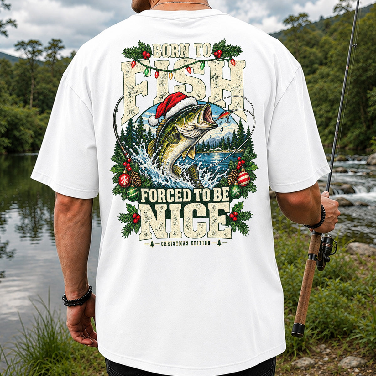Born to Fish Forced to Be Nice Christmas Bass T-Shirt | Back Print