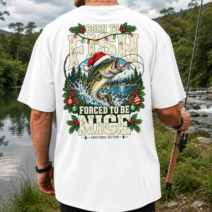 Born to Fish Forced to Be Nice Christmas Bass T-Shirt | Back Print