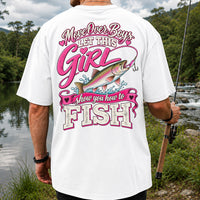 Move Over Boys Let This Girl Show You How to Fish Rainbow Trout Fishing T-Shirt | Back Print