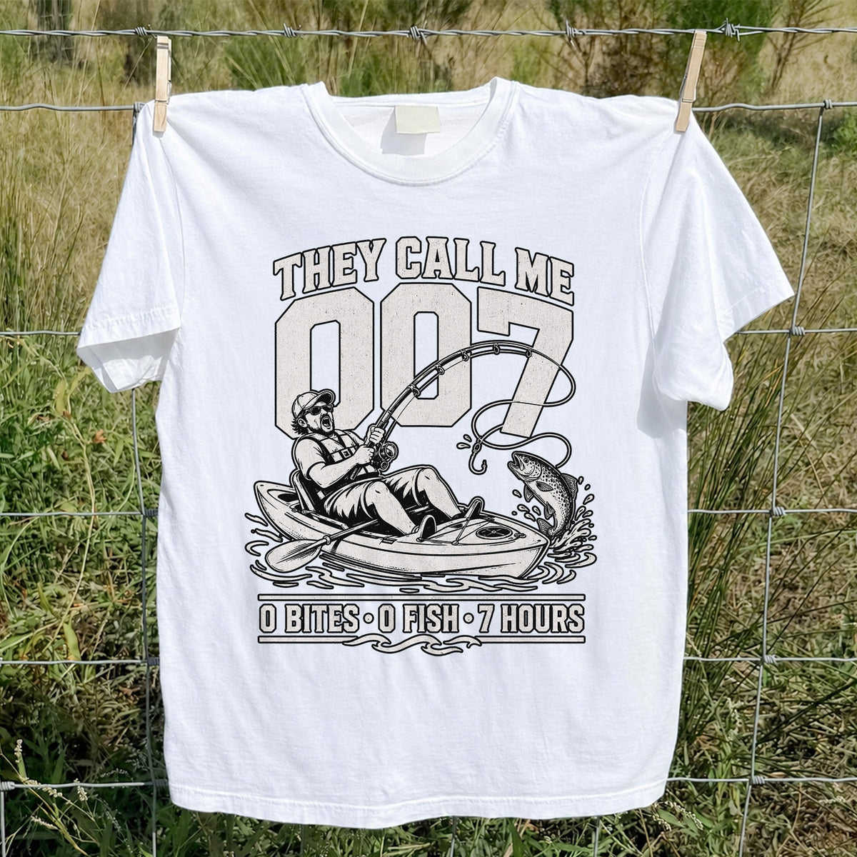 They Call Me 007 0 Bites 0 Fish 7 Hours Funny Kayak Fishing T-Shirt