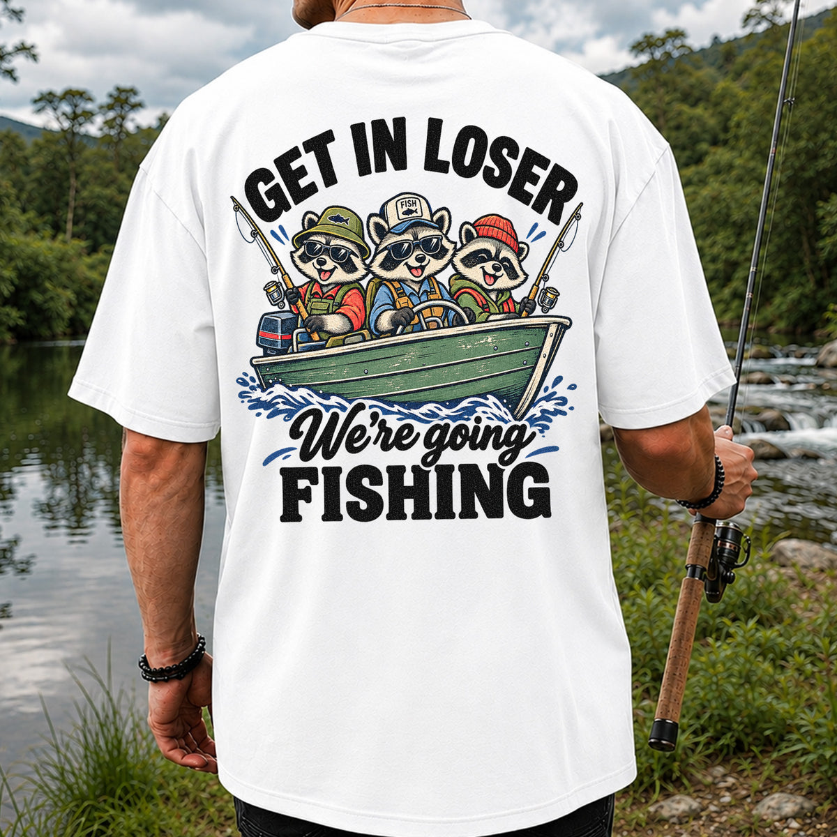 Get In Loser We're Going Fishing Raccoons in a Boat T-Shirt | Back Print