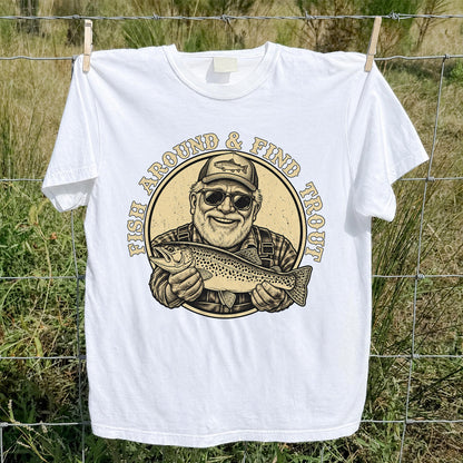 Fish Around & Find Trout Vintage Fisherman Fishing T-Shirt