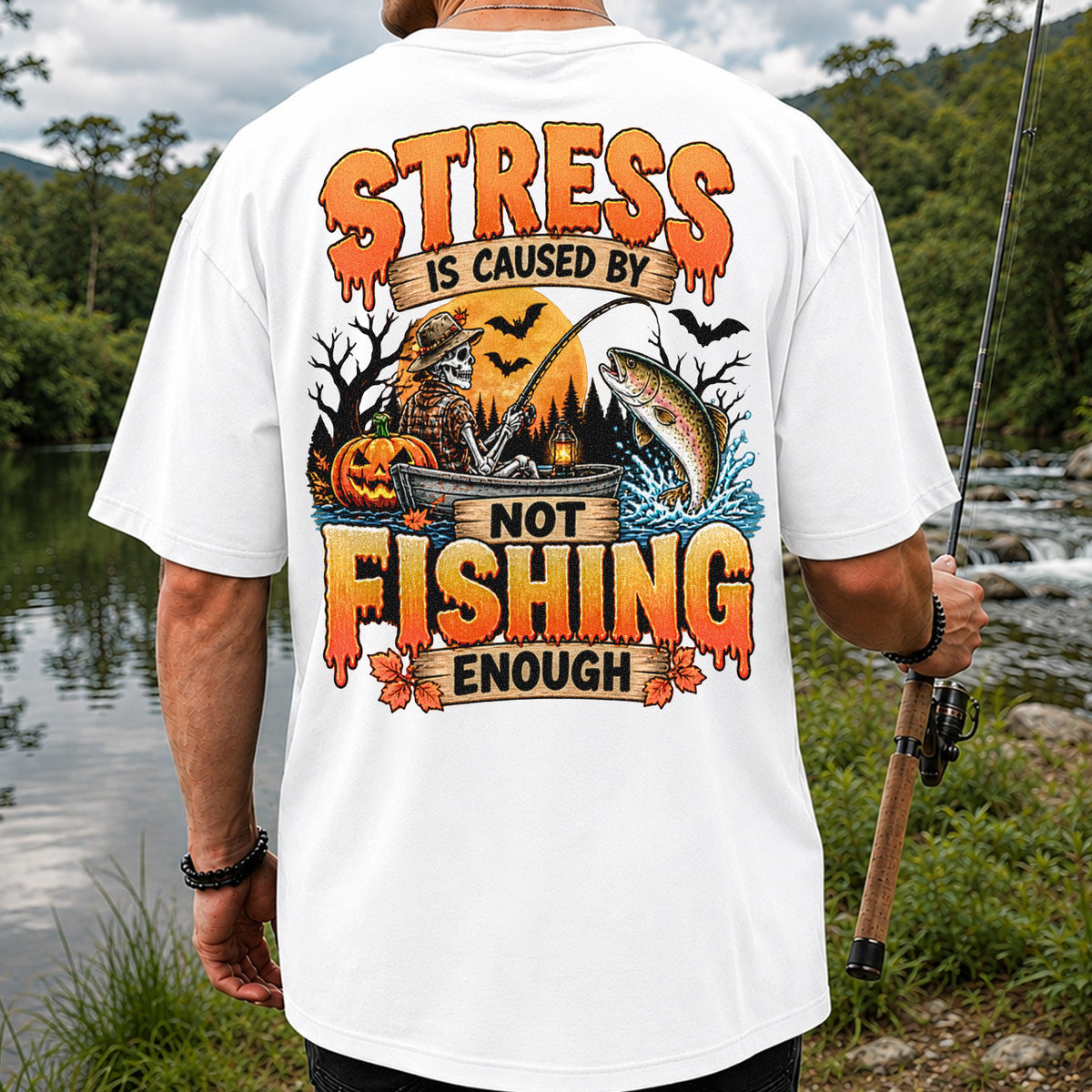 Stress Is Caused by Not Fishing Enough Skeleton Halloween Trout T-Shirt | Back Print