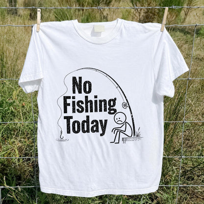 No Fishing Today Funny Sad Angler Fishing Graphic T-Shirt