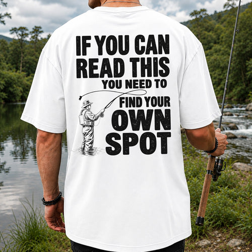 Find Your Own Spot Funny Fly Fishing Graphic T-Shirt | Back Print