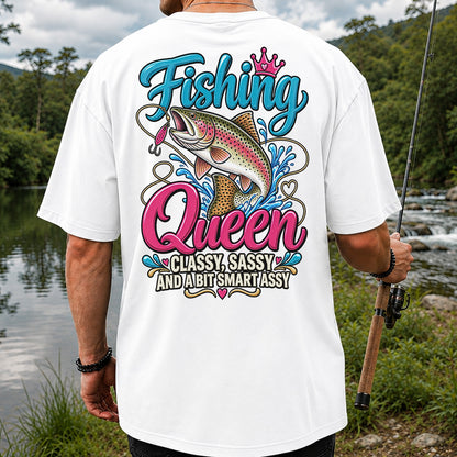Fishing Queen Classy Sassy and a Bit Smart Assy Rainbow Trout T-Shirt | Back Print