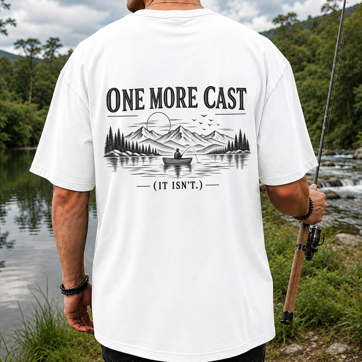 One More Cast Funny Lake Fishing Graphic T-Shirt | Back Print