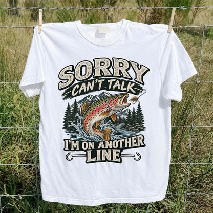Sorry Can't Talk I'm on Another Line Funny Rainbow Trout Fishing T-Shirt