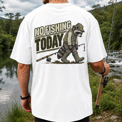 No Fishing Today Raccoon Funny Fishing T-Shirt | Back Print