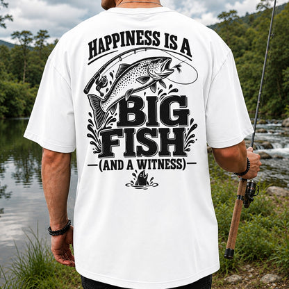 Happiness Is a Big Fish (And a Witness) Funny Trout Fishing T-Shirt | Back Print