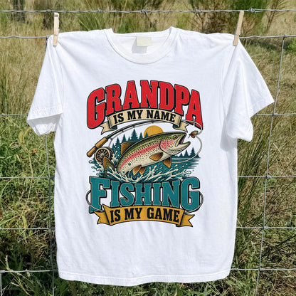 Grandpa Is My Name Fishing Is My Game Rainbow Trout T-Shirt