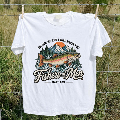 Follow Me and I Will Makes You Fishers of Men Matthew 4:19 Trout Fishing T-Shirt