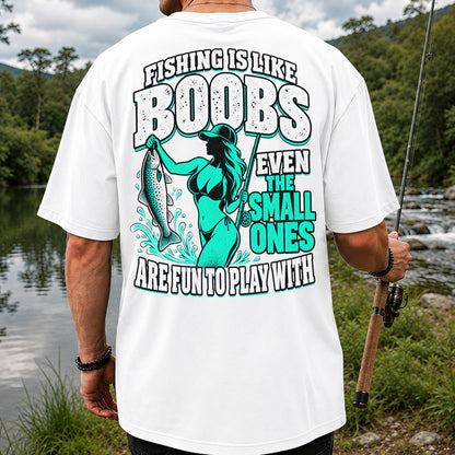 Fishing Is Like Boobs Even the Small Ones Are Fun to Play With Trout Woman T-Shirt | Back Print