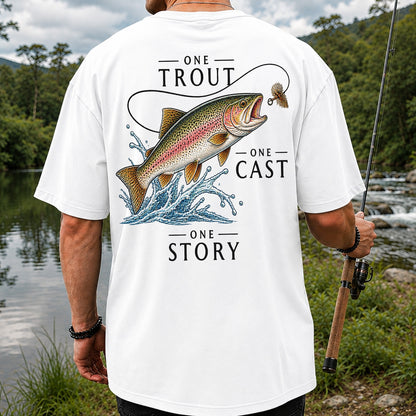 One Trout One Cast One Story Rainbow Trout Fly Fishing T-Shirt | Back Print