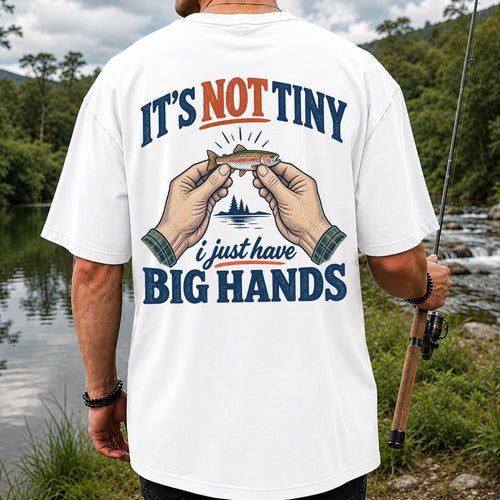 It's Not Tiny I Just Have Big Hands Funny Rainbow Trout Fishing T-Shirt | Back Print