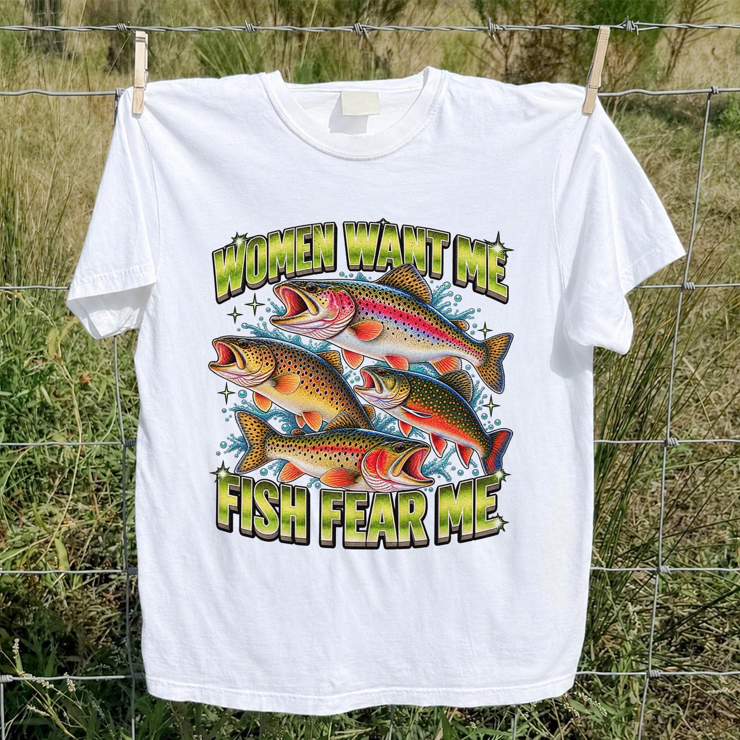Women Want Me Fish Fear Me Funny Trout Fishing T-Shirt