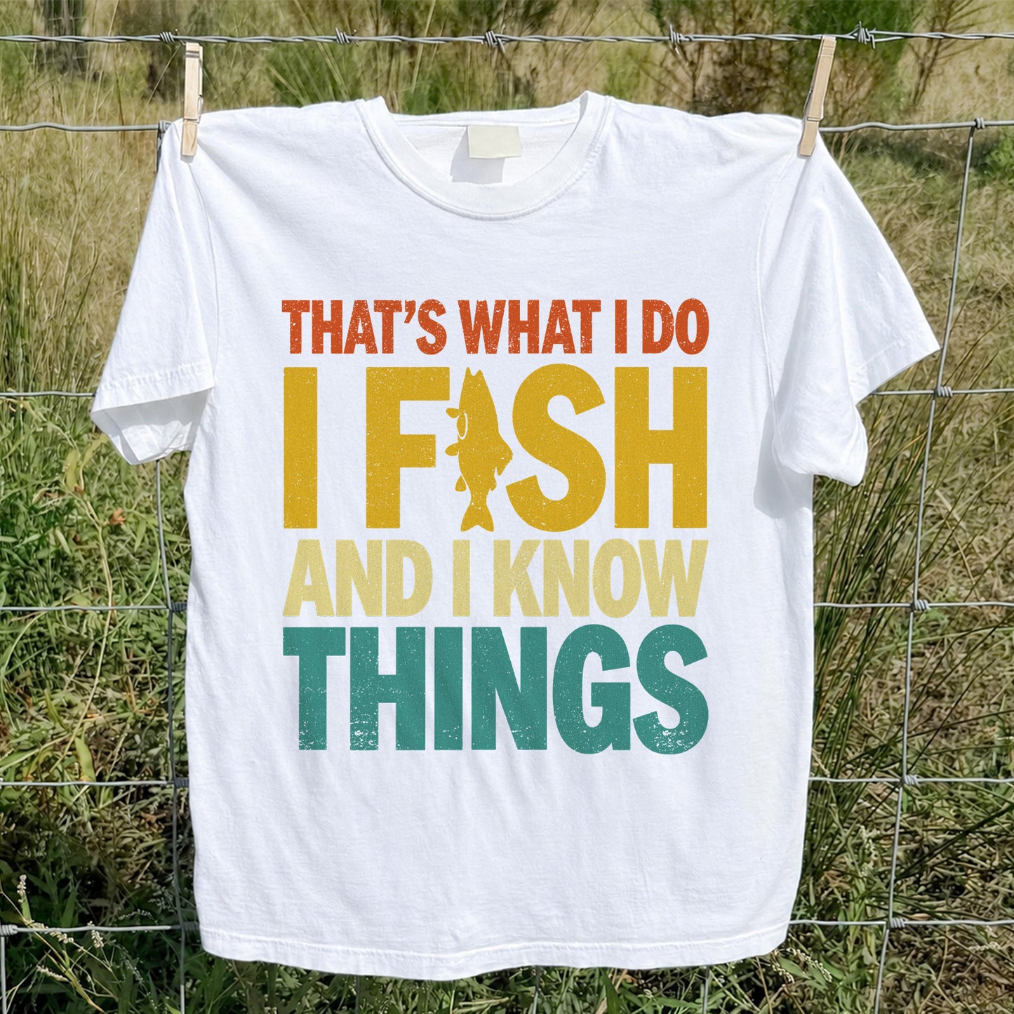 That's What I Do I Fish and I Know Things Funny Fishing Tee