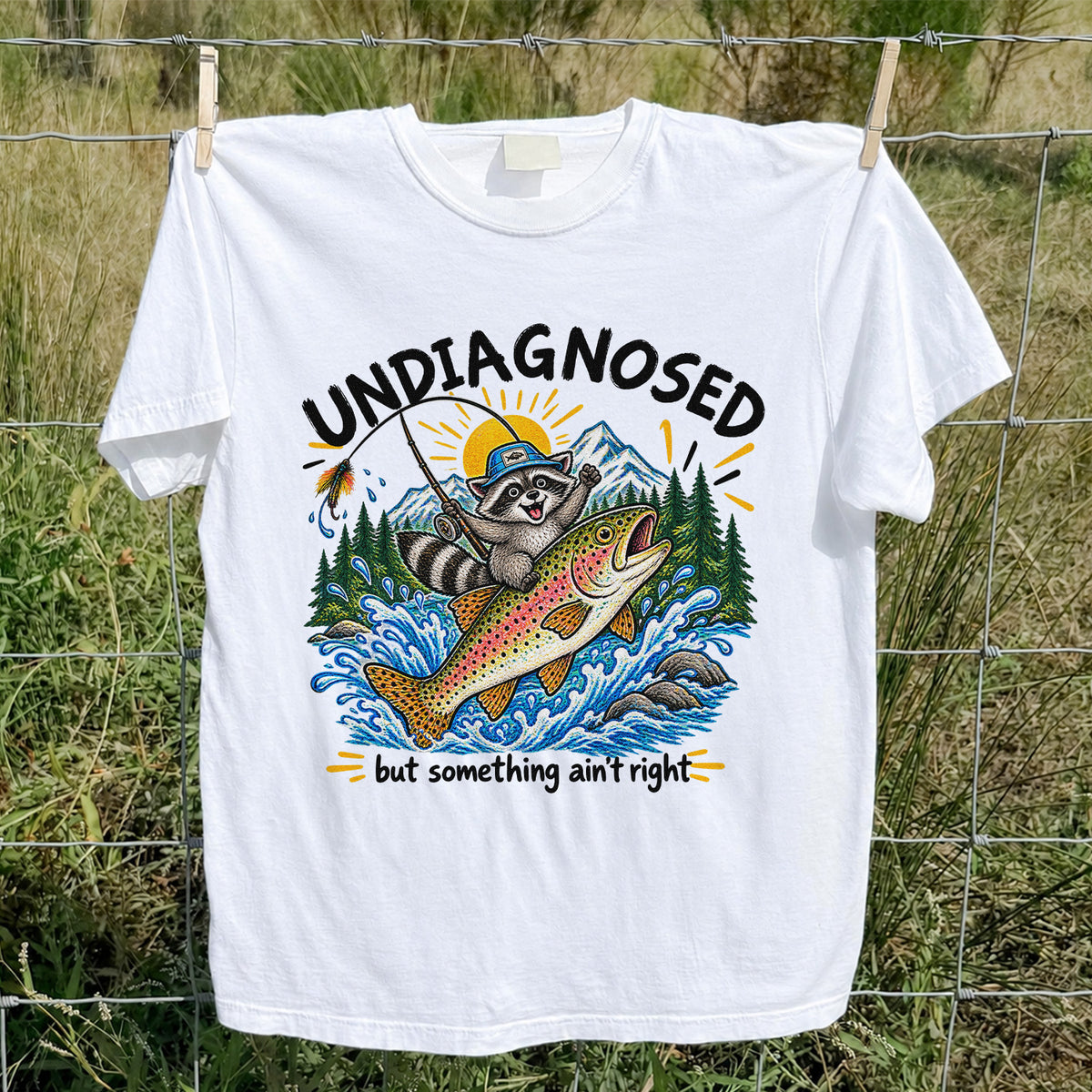 Undiagnosed But Something Ain't Right Raccoon Trout Fishing T-Shirt