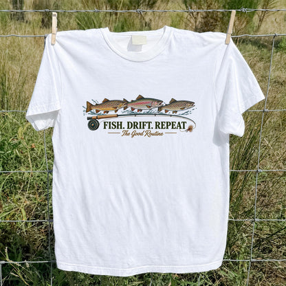 Fish. Drift. Repeat. The Good Routine Trout Fly Fishing T-Shirt
