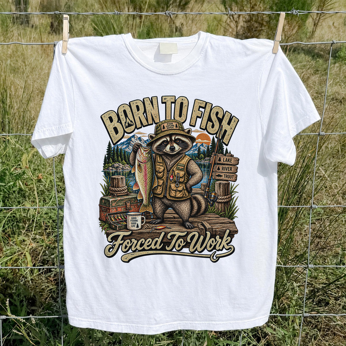 Born to Fish Forced to Work Raccoon and Rainbow Trout Fishing T-Shirt