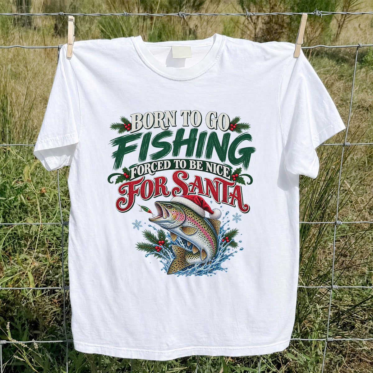 Born to Go Fishing Forced to Be Nice Christmas Trout T-Shirt