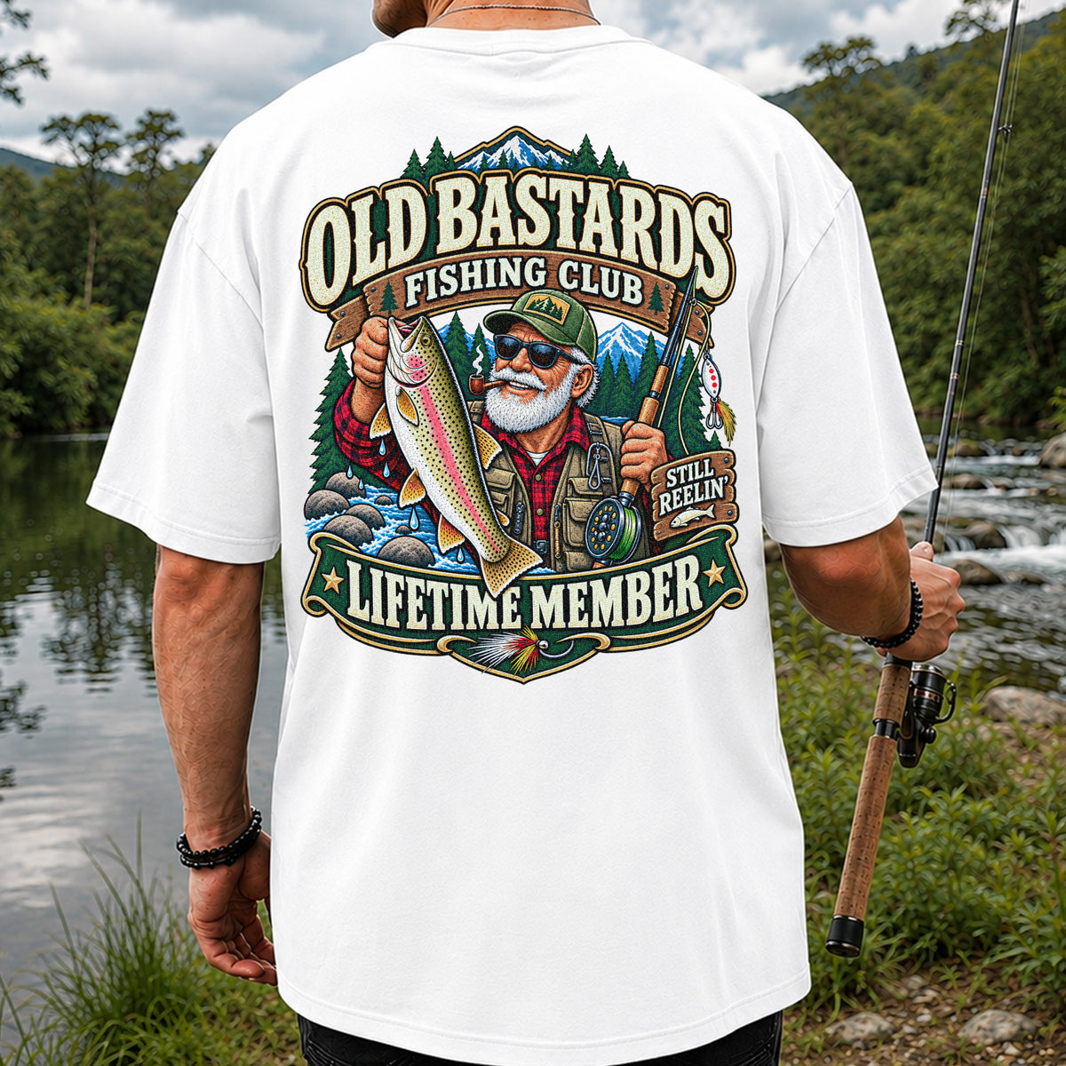 Old Bastards Fishing Club Lifetime Member Still Reelin' Rainbow Trout T-Shirt | Back Print