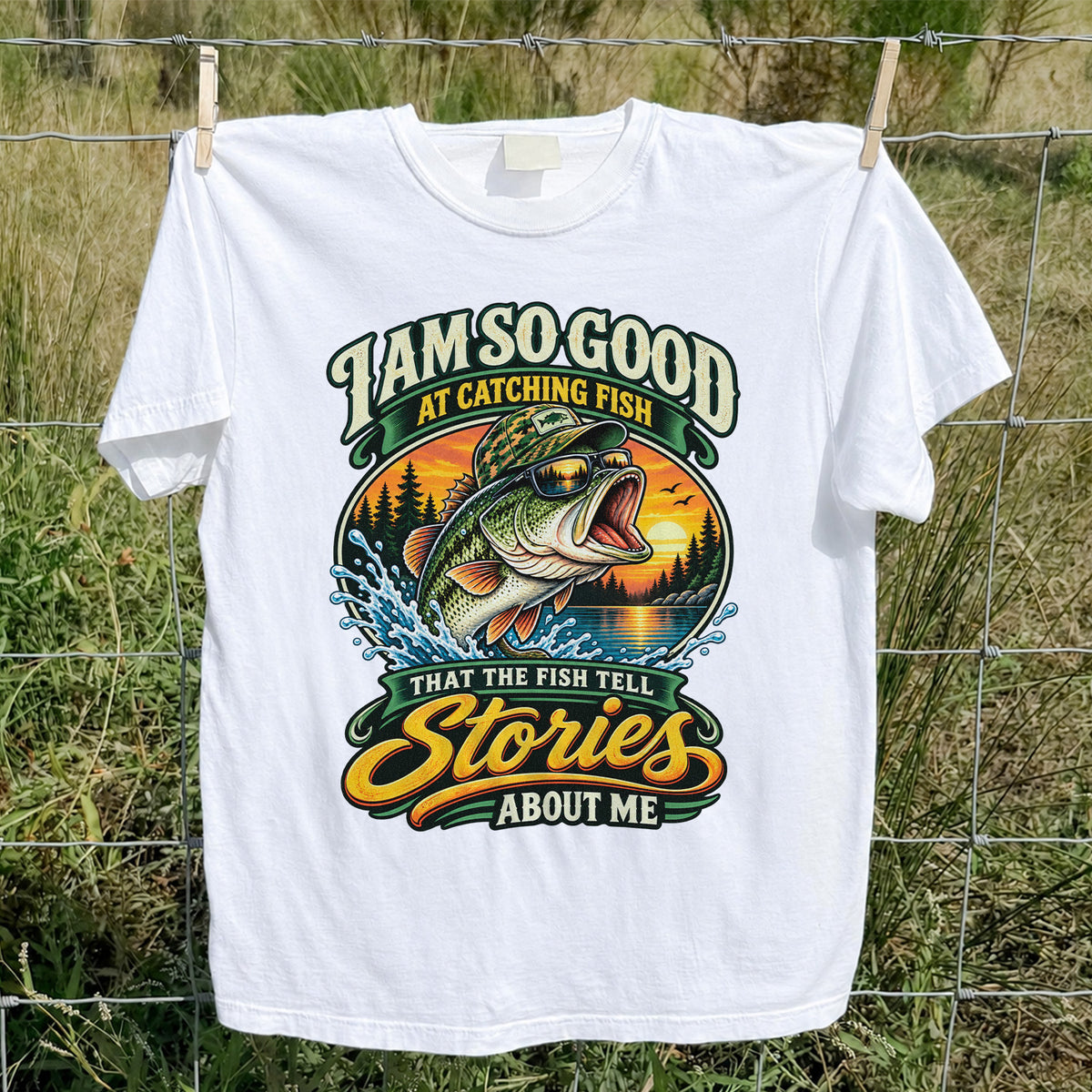 I Am So Good at Catching Fish That the Fish Tell Stories About Me Bass T-Shirt