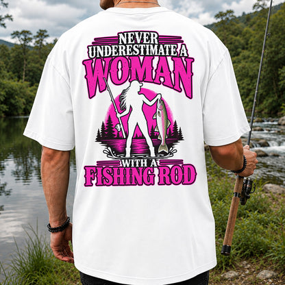 Never Underestimate a Woman With a Fishing Rod Trout T-Shirt | Back Print
