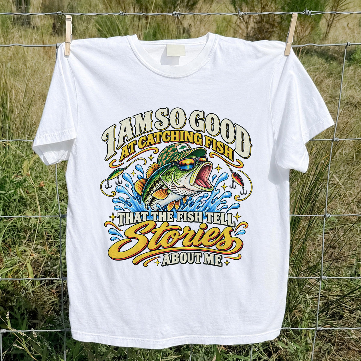 I Am So Good at Catching Fish Bass Fishing Graphic T-Shirt