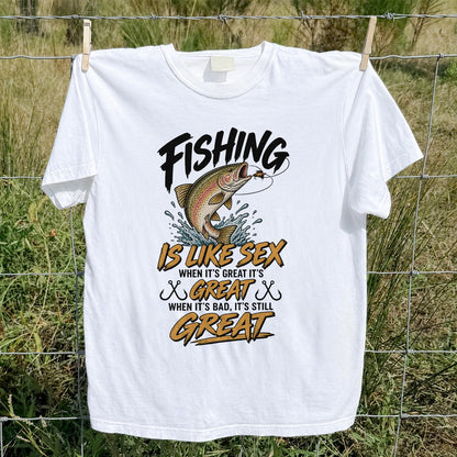 Fishing Is Like Sex Rainbow Trout Funny Fishing T-Shirt