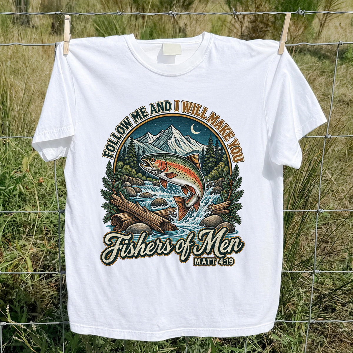 Follow Me and I Will Make You Fishers of Men Matt 4:19 Rainbow Trout Mountain River Fishing T-Shirt
