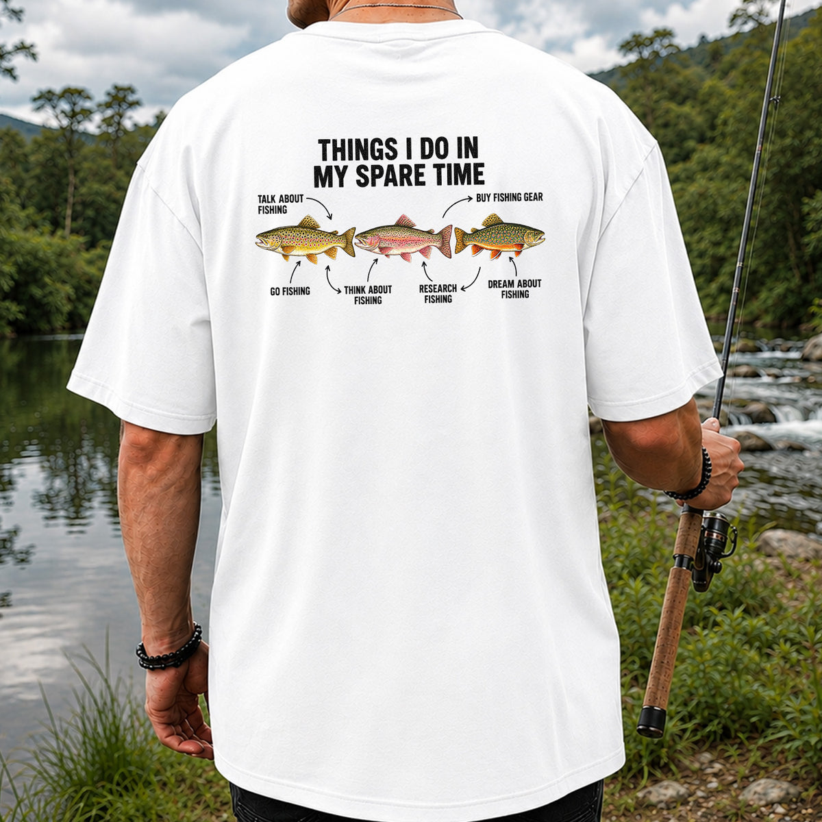 Things I Do in My Spare Time Trout Fishing T-Shirt | Back Print