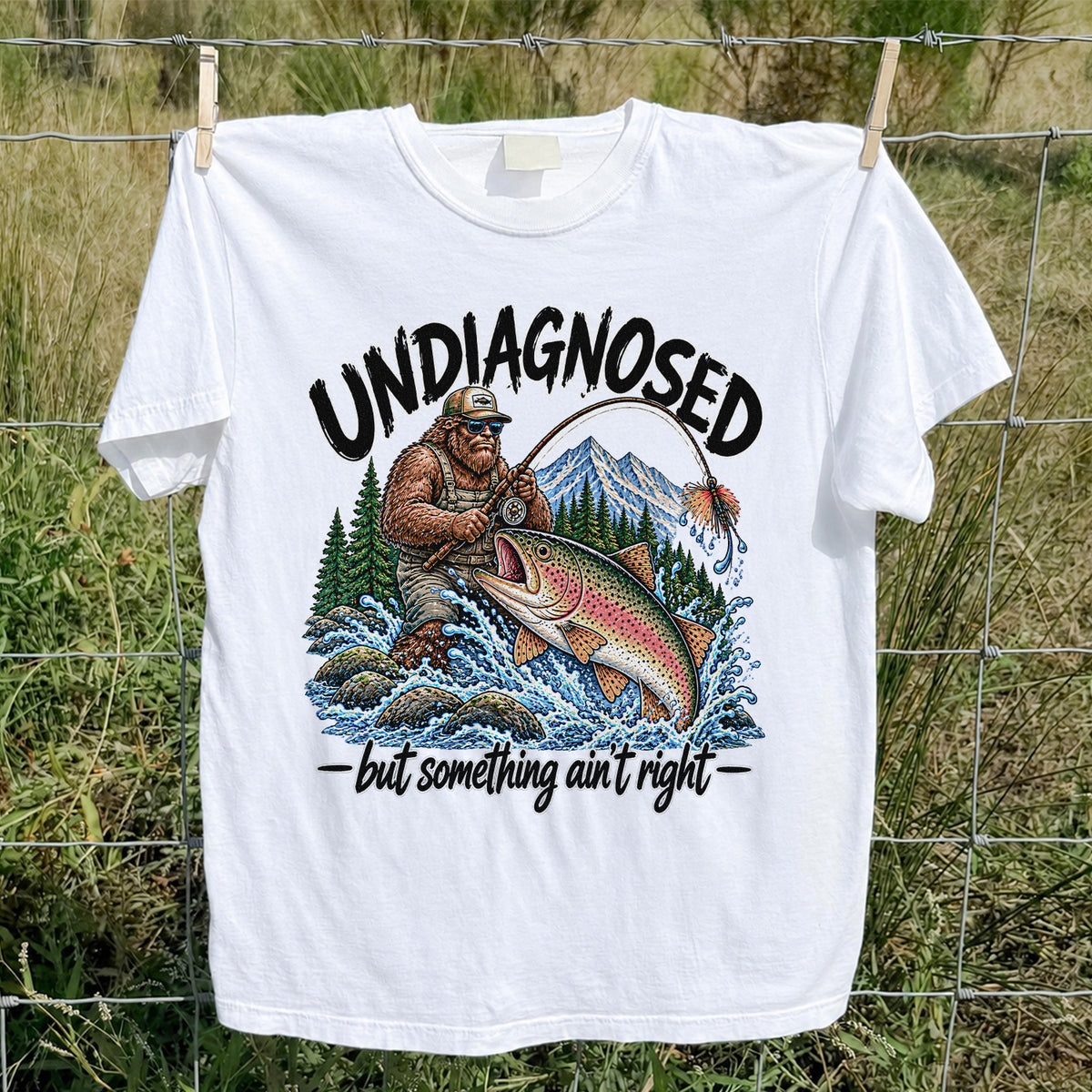 Undiagnosed But Something Ain't Right Bigfoot Trout Fishing T-Shirt