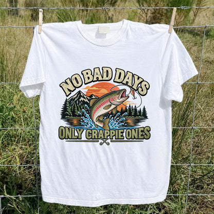 No Bad Days Only Crappie Ones Funny Rainbow Trout Fishing T-Shirt