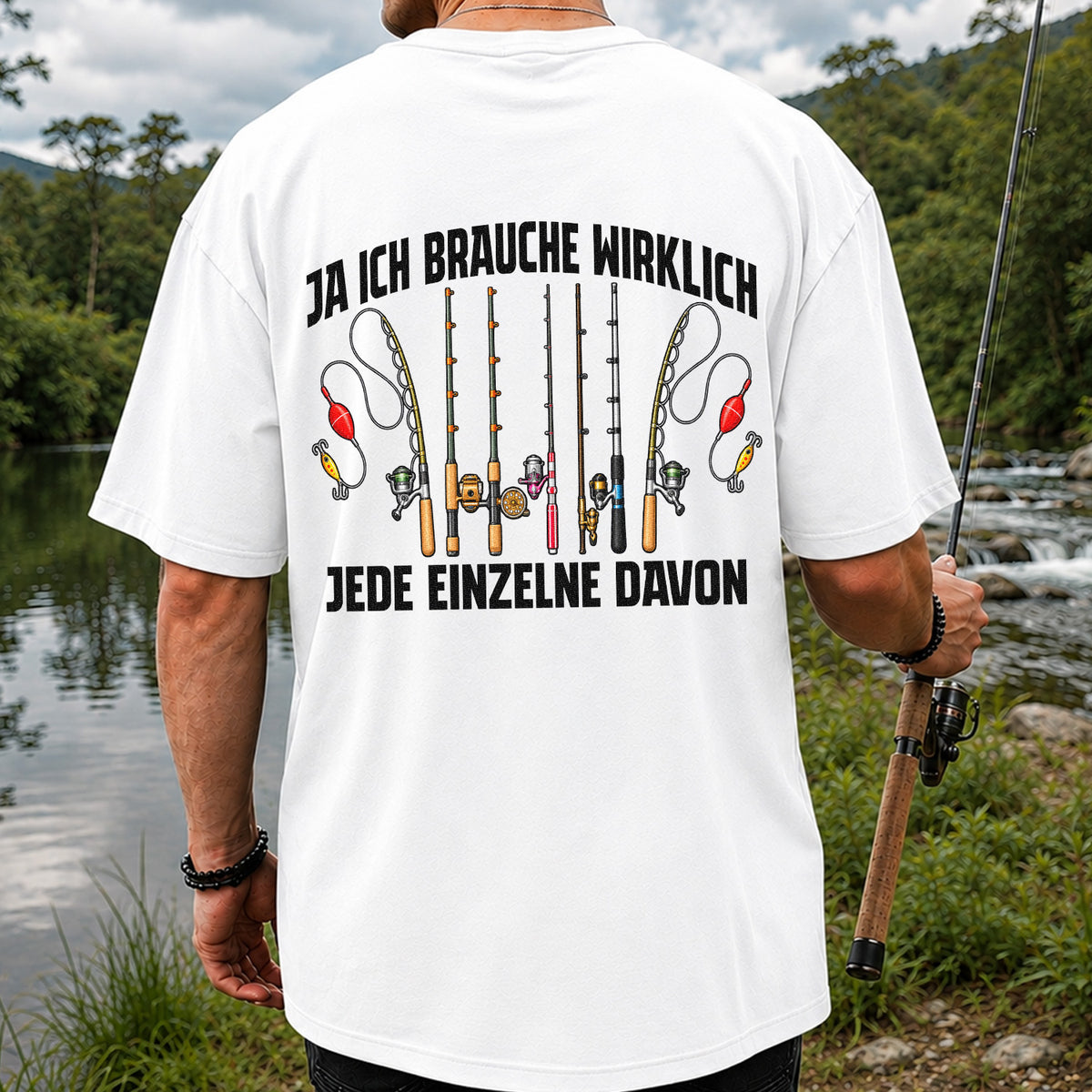 Ja Ich Brauche Wirklich Jede Einzelne Funny Fishing T-Shirt | Back Print