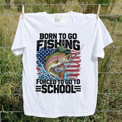 Born to Go Fishing Forced to Go to School American Flag Rainbow Trout T-Shirt