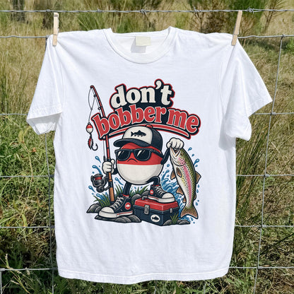 Don't Bobber Me Funny Fishing Bobber Holding Rainbow Trout T-Shirt