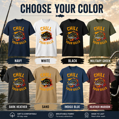 Chill Your Gills Shirt