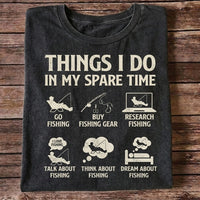 Things I Do In My Spare Time Funny Fishing T Shirt