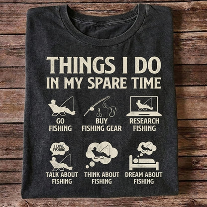Things I Do In My Spare Time Funny Fishing T Shirt