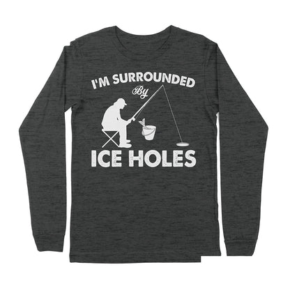 I'm surrounded by ice holes, funny ice fishing shirt D03 NPQ202 - Premium Long Sleeve