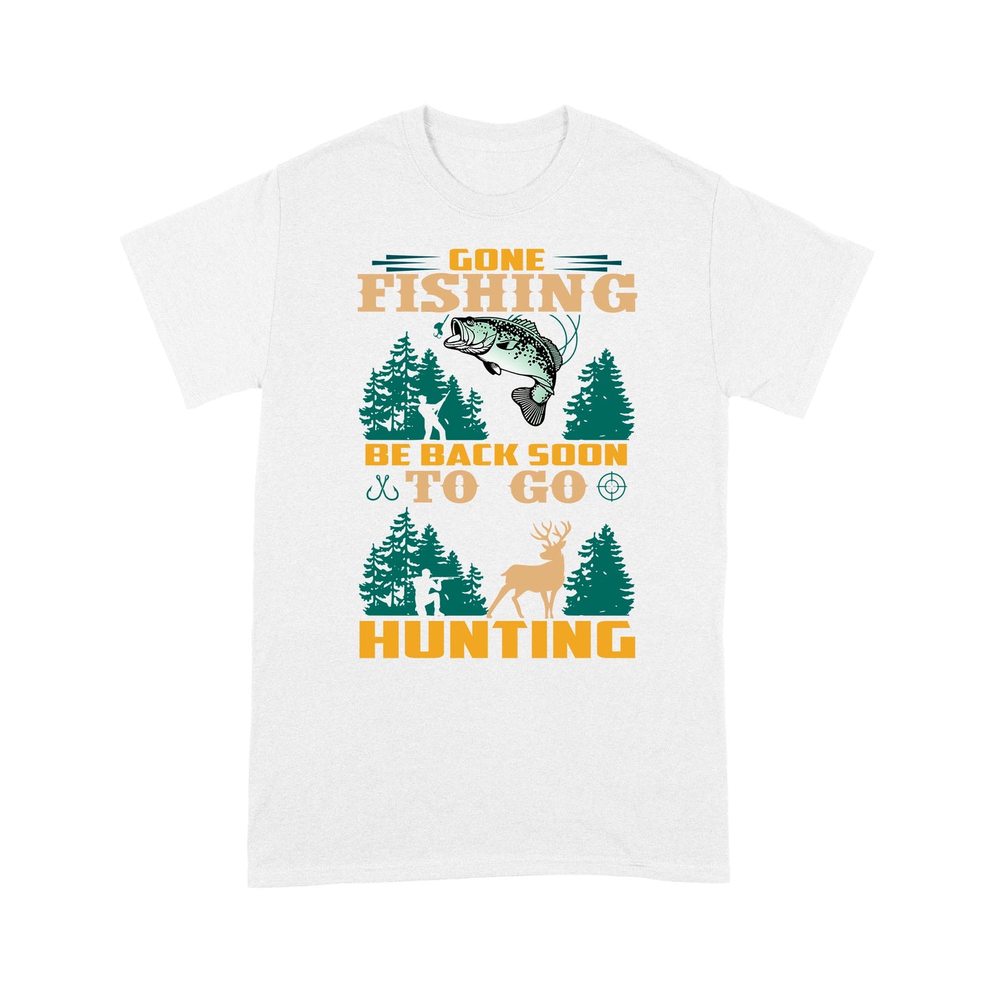 Gone fishing be back soon to go hunting, funny hunting fishing shirts D02 NPQ425 Premium T-shirt