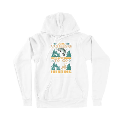 Gone fishing be back soon to go hunting, funny hunting fishing shirts D02 NPQ425 Premium Hoodie